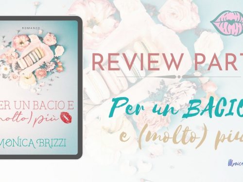 Review Party – Per un bacio e (molto) più