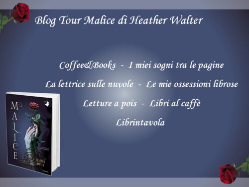 Review Tour “Malice” di Heather Walter